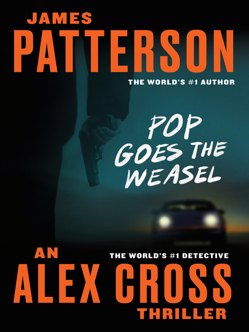 Title details for Pop Goes the Weasel by James Patterson - Wait list